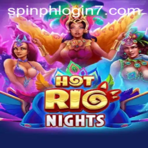 HotRioNights: Exploring the Vibrant World and Spin PH Login Dynamics