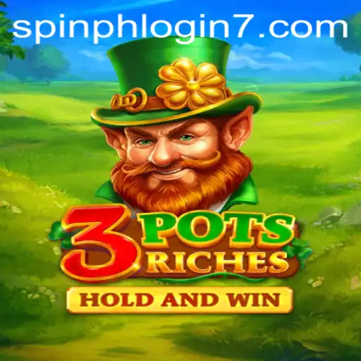 Exploring the Excitement of 3potsRiches: The Ultimate Spin and Win Experience
