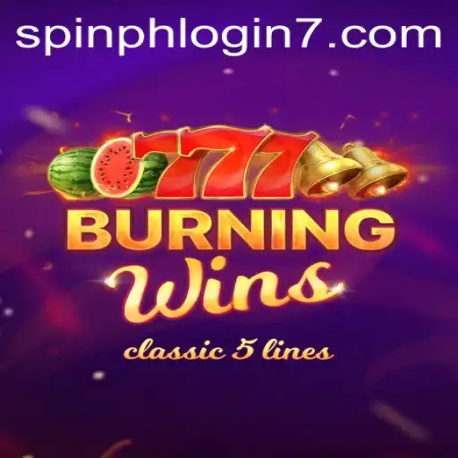 Discover the Excitement of BurningWins and How to Spin in PH