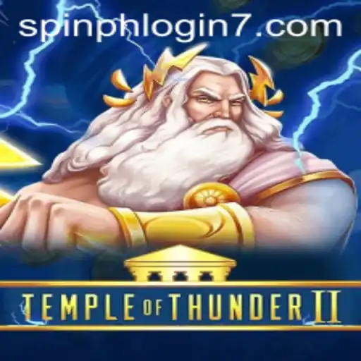 Temple of Thunder II: Unveiling the Thrills of the Latest Spin PH Login Phenomenon